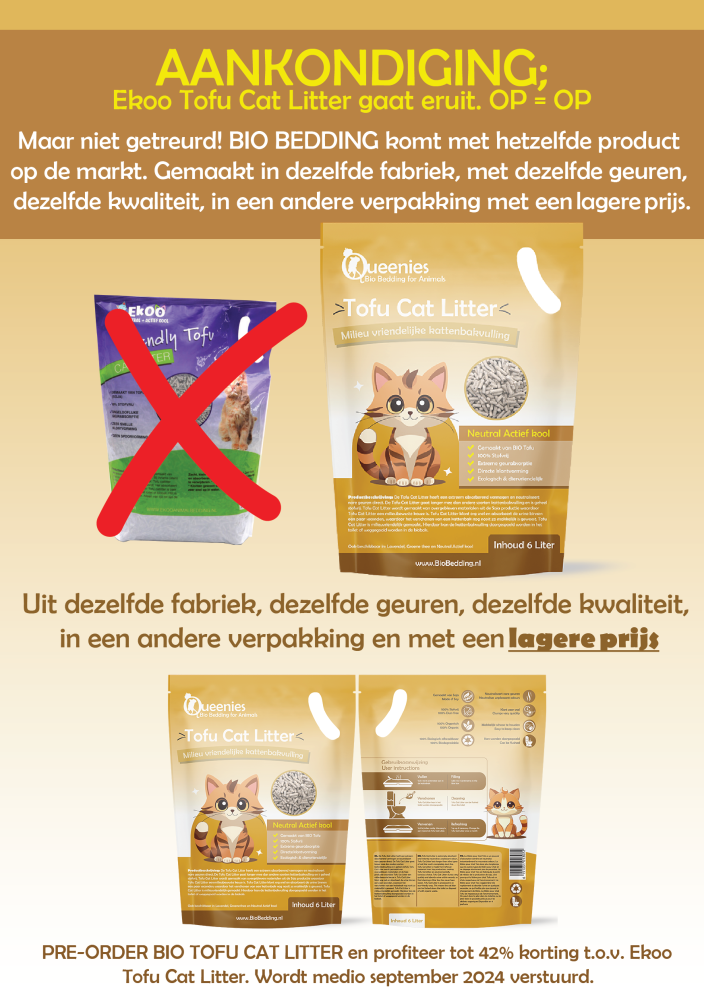 Ekoo Bedding Tofu Cat Litter vervangen door BIO Bedding tofu Cat litter